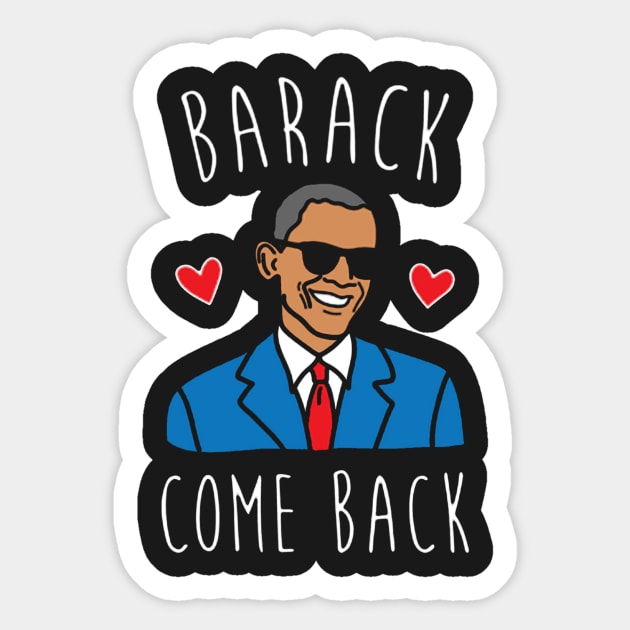 BARACK COME BACK Sticker by dylaneli